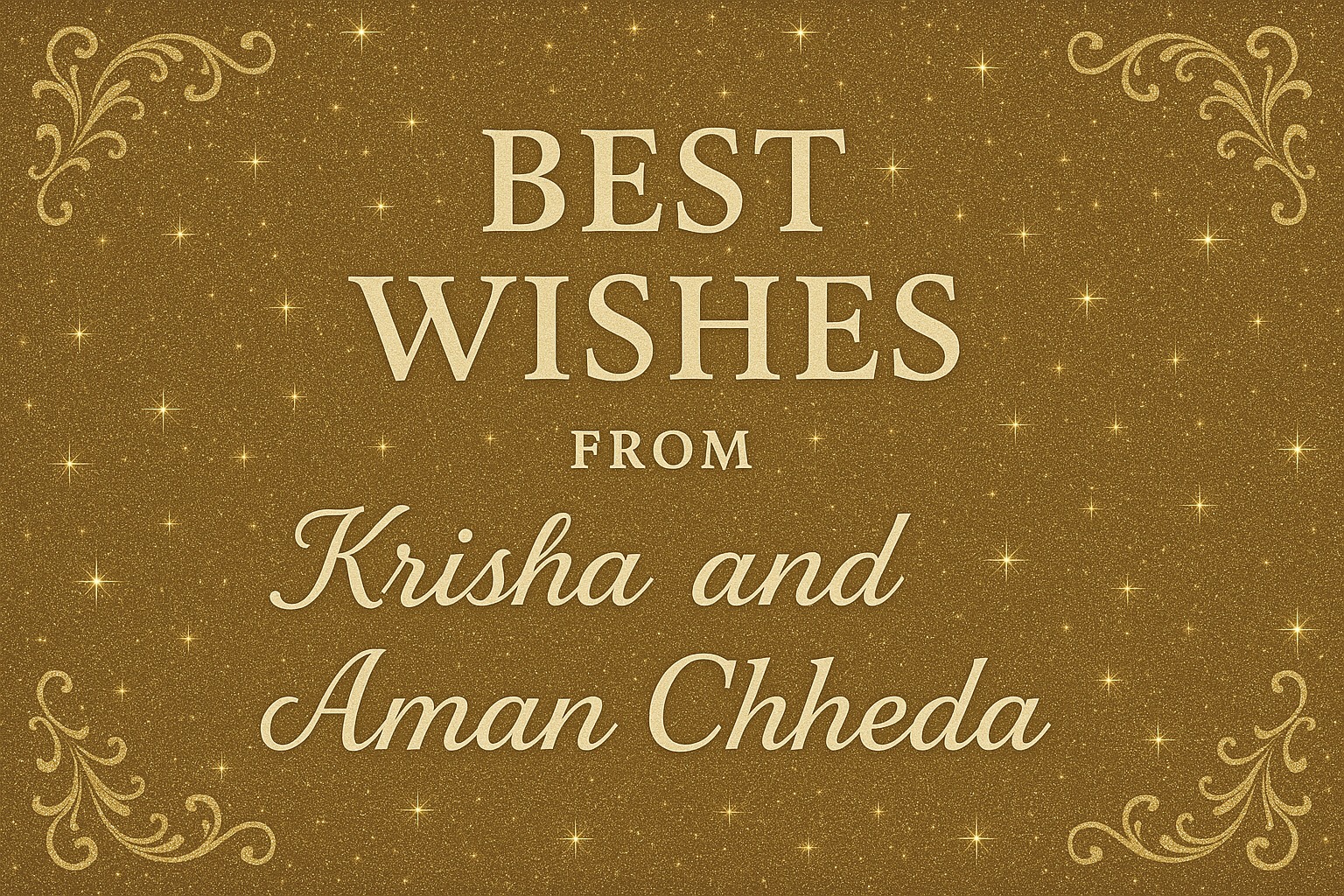 Best Wishes - Aman and Krisha
