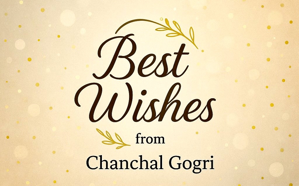 Best Wishes - Chancal Gogri